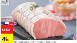 Carrefour Porc: longe sans os à rôtir offre