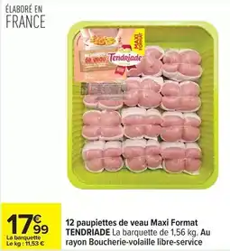Carrefour Tendriade - 12 paupiettes de veau maxi format offre