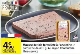 Carrefour Mousse de foie forestière à l'ancienne la barquette offre