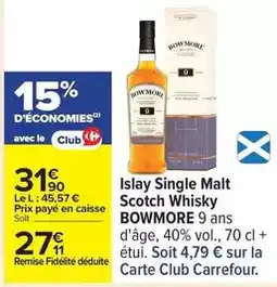 Carrefour Bowmore - islay single malt scotch whisky offre