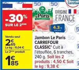 Carrefour Carrefour - jambon le paris classic' offre