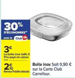 Carrefour Carrefour - boite inox soit sur la carte club offre
