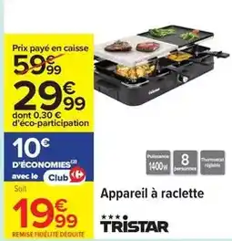 Carrefour Tristar - appareil à raclette offre