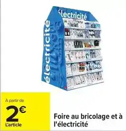 Carrefour Foire au bricolage et à l'électricité offre