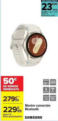 Carrefour Samsung - montre connectée bluetooth offre