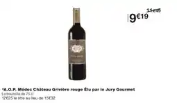 Monoprix A.o.p. médoc château grivière rouge élu par le jury gourmet offre