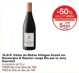 Monoprix A.o.p. côtes du rhône villages grand vin dauvergne & ranvier rouge élu par le jury gourmet offre