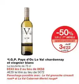 Monoprix I.g.p. pays d'oc le val chardonnay et viognier blanc offre