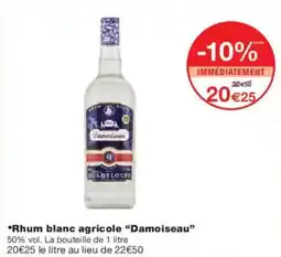 Monoprix Rhum blanc agricole damoiseau offre