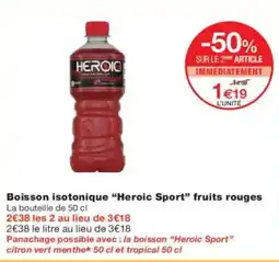 Monoprix Boisson isotonique Heroic Sport fruits rouges offre