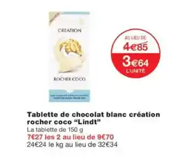 Monoprix Tablette de chocolat blanc création rocher coco lindt offre