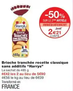 Monoprix Brioche tranchée recette classique sans additifs harrys offre