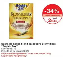 Monoprix Sucre de canne blond en poudre blonvilliers beghin say offre