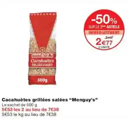 Monoprix Cacahuètes grillées salées menguy's offre