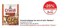 Monoprix Cruesli mélange de noix et miel quaker offre
