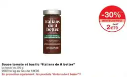 Monoprix Sauce tomate et basilic italians do it better offre