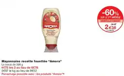 Monoprix Mayonnaise recette fouettée amora offre