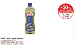 Monoprix Huile isio stop goutte offre