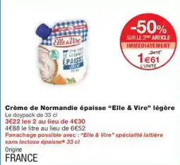 Monoprix Crème de normandie épaisse elle & vire légère offre