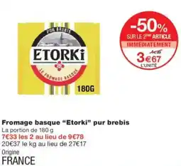 Monoprix Fromage basque etorki pur brebis offre