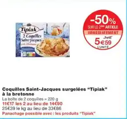 Monoprix Coquilles saint-jacques surgelées tipiak à la bretonne offre