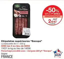Monoprix Chipolatas supérieures socopa offre