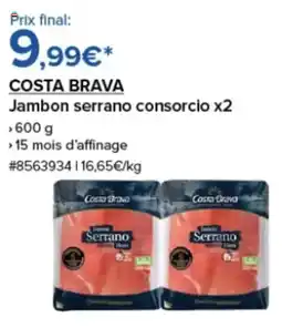 Costco COSTA BRAVA Jambon serrano consorcio x2 offre