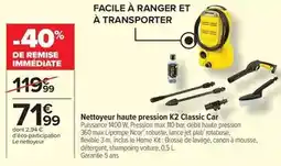 Carrefour Market Facile - nettoyeur haute pression k2 classic car offre