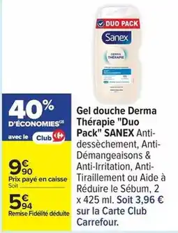 Carrefour Sanex - gel douche derma therapie offre