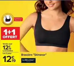 Carrefour Le bourget - brassiere skinwear offre