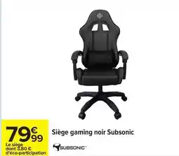 Carrefour Subsonic - siège gaming noir offre