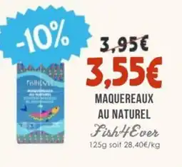 Naturalia Maquereaux au naturel fish4ever offre