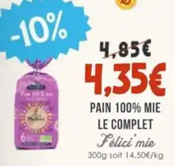 Naturalia Pain 100% mie le complet félici'mie offre