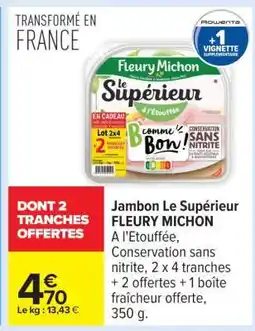 Carrefour Jambon Le Superieur Fleury Michon offre