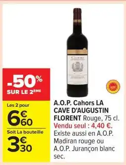 Carrefour A.O.P. Cahors LA CAVE D'AUGUSTIN FLORENT Rouge, 75 cl offre