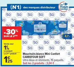 Carrefour Mouchoirs blancs Mini Confort CARREFOUR SOFT offre