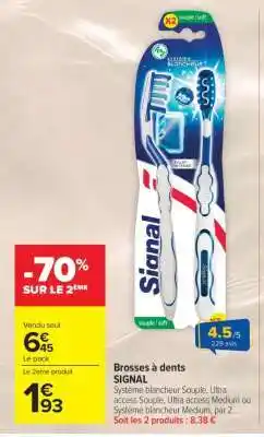 Carrefour Market Brosses à dents Signal offre