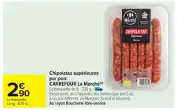 Carrefour Market Chipolatas supérieures pur porc offre