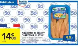 Carrefour Market Aiguillettes de poulet CARREFOUR CLASSIC' offre