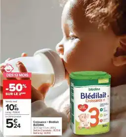 Carrefour Croissance Blédilait Blédina offre