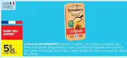 Carrefour Raclette RICHESMONTS L'Originale offre