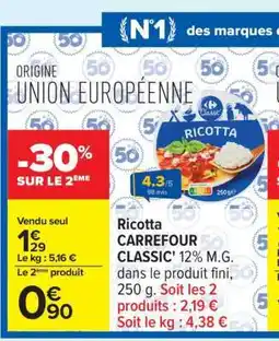 Carrefour RICOTTA CARREFOUR CLASSIC offre