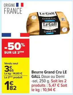 Carrefour Beurre Grand Cru LE GALL offre
