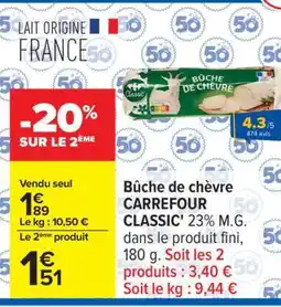 Carrefour Bûche de chèvre CARREFOUR CLASSIC' offre