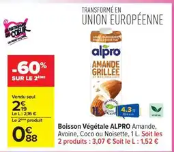 Carrefour Boisson Végétale ALPRO Amande, Avoine, Coco ou Noisette, 1 L offre