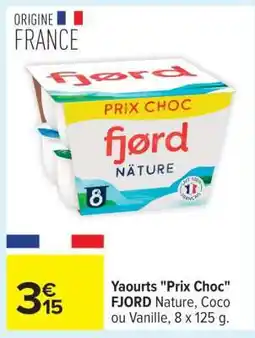 Carrefour Yaourts Prix Choc FJORD offre