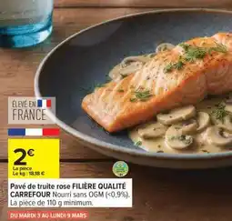 Carrefour Pavé de truite rose FILIÈRE QUALITÉ CARREFOUR offre