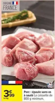 Carrefour Porc : épaule sans os à sauté offre