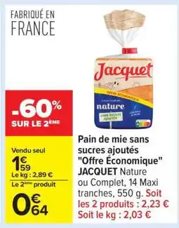 Carrefour Pain de mie sans sucres ajoutés Offre Économique JACQUET offre