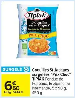 Carrefour Coquilles St Jacques surgelées Prix Choc TIPIAK offre